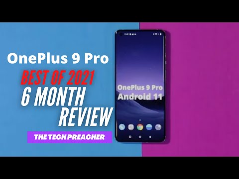 Oneplus 9 Pro Review After 6 Months - Best Of 2021
