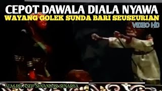 Download lagu Cepot Dawala Diala Nyawa Wayang Golek Alm KH Asep Sunandar Sunarya Full Video HD mp3