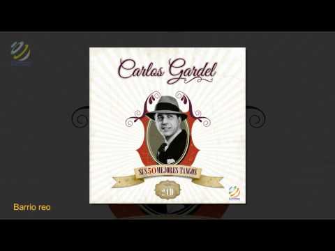Carlos Gardel - "Barrio Reo"