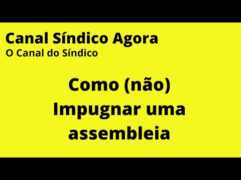 Como (não) Impugnar as assembleias