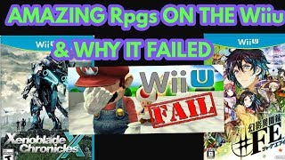 * AWESOME RPGs ON THE WiiU * & * WHY IT FAILED! *