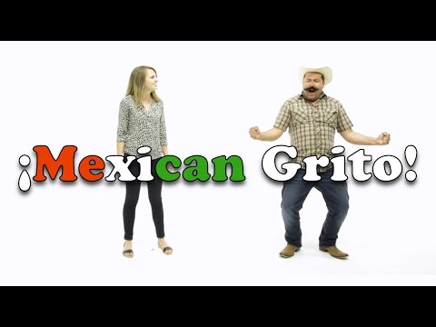 How To Do The Mexican Grito