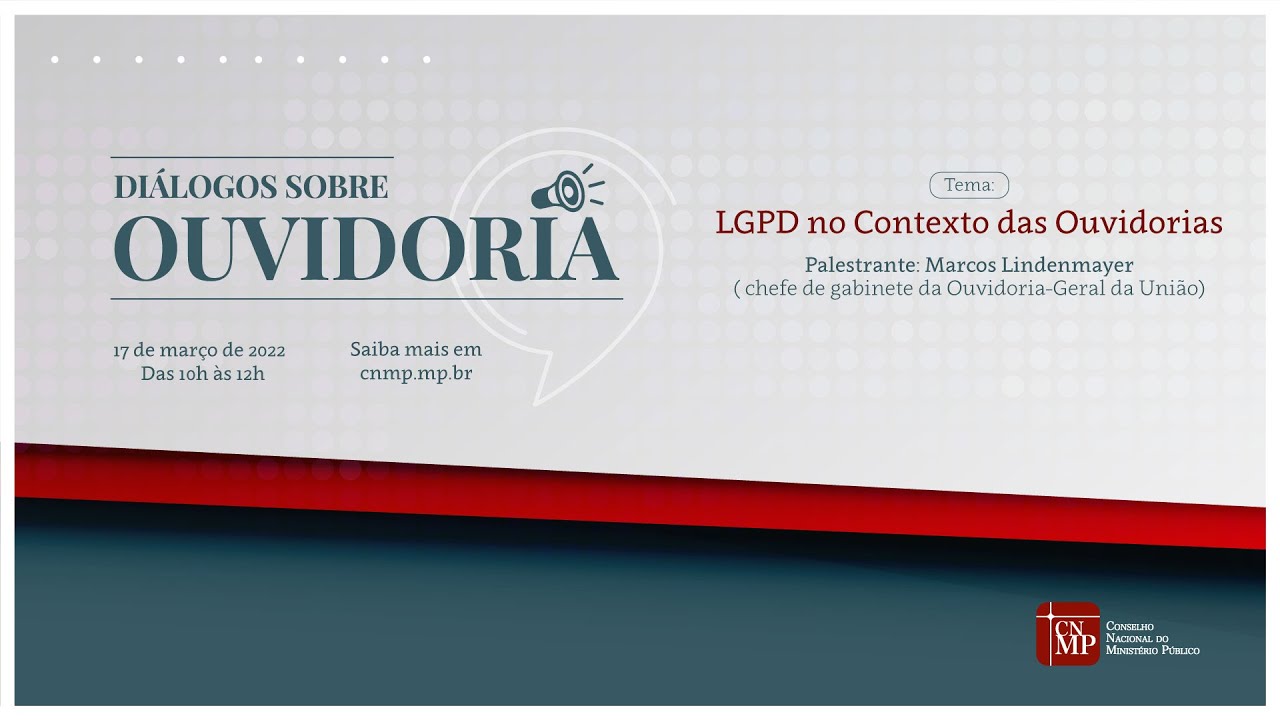 Diálogos sobre Ouvidoria: LGPD no Contexto das Ouvidorias
