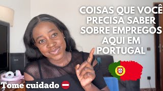 COISAS QUE VOCÊ PRECISA SABER SOBRE OS EMPREGOS EM PORTUGAL