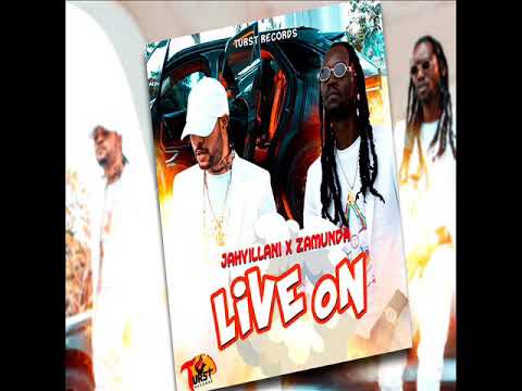 Jahvillani & Zamunda - Live On (Official Audio) (New Song February 2021)