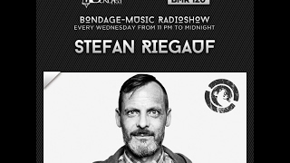 Bondage Music Radio - Edition 120 mixed by Stefan Riegauf