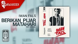 Download lagu Iwan Fals - Berikan  Pijar Matahari ( Karaoke Video) | No Vocal mp3
