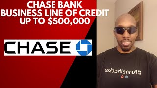 Chase Business Line Of Credit Up To $500,000