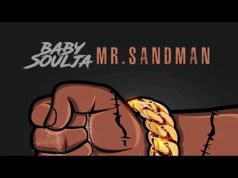 Baby Soulja - Mr. Sandman
