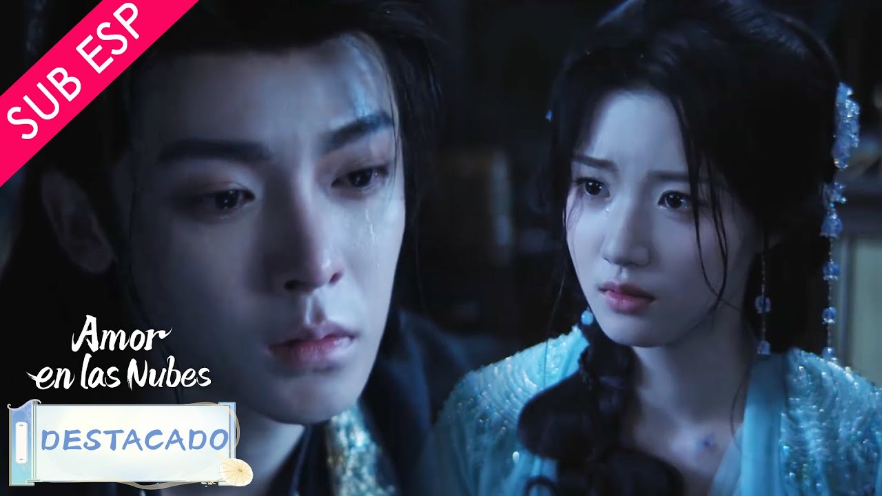 【SUB ESP】El dolor palpable de una perdida | Amor en las Nubes | YOUKU