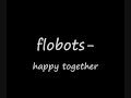 Flobots- Happy together 
