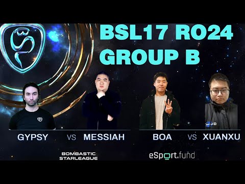 BSL 17 ProLeague - RO24 Group B - gypsy, Messiah, BoA, XuanXuan - StarCraft 1 Remastered