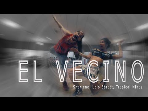Sharlene, Lalo Ebratt, Trapical Minds - El Vecino. // Zumba Choreo by JOse