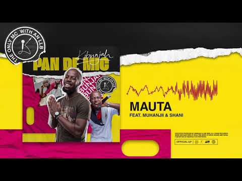 Kibunjah - Mauta (feat. Muhanjii & Shani) [Official Audio Visualizer]