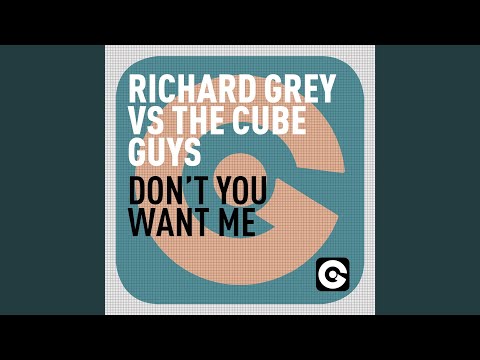 Don't You Want Me (Richard Grey Mix)