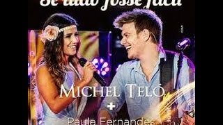 Se tudo fosse fácil  - Música nova de Michel Teló e Paula Fernandes (vídeo clipe).