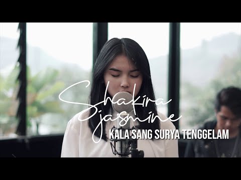 Kala Sang Surya Tenggelam - Chrisye (Cover by Shakira Jasmine)