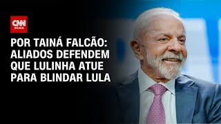 Vídeo: Governistas defendem que Lulinha atue para blindar Lula | BASTIDORES CNN