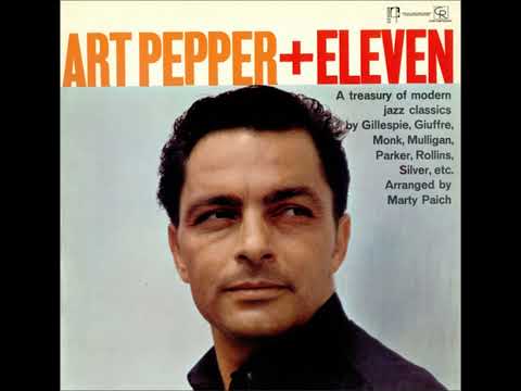 Art Pepper + Eleven - Modern Jazz Classics - 07 - Bernie's Tune