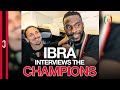 Ibra interviews the Champions 🏆🇮🇹 | WeTheChamp19ns