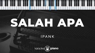 Download lagu Salah Apa - Ipank | KARAOKE PIANO mp3