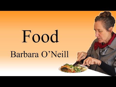 Food - How it affects you - Barbara O'Neill