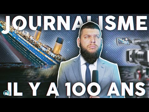 Les journalistes étaient-ils "mieux" il y a 100 ans ? - Naufrage du Titanic