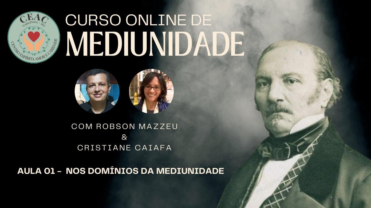 Estudo on line sobre mediunidade   Aula 01   Nos domínios da mediunidade
