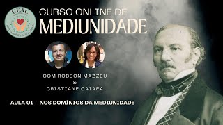 Estudo on line sobre mediunidade   Aula 01   Nos domínios da mediunidade
