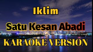 Download lagu Iklim - Satu Kesan Abadi Karaoke mp3 Download lagu Iklim - Satu Kesan Abadi Karaoke mp3