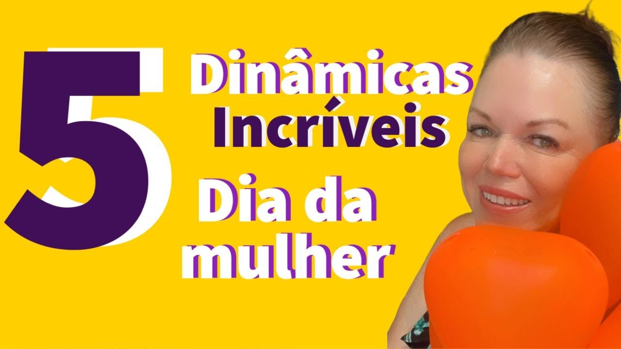 5 dinâmicas - Dia da mulher  @margarethmartins_treinamentos