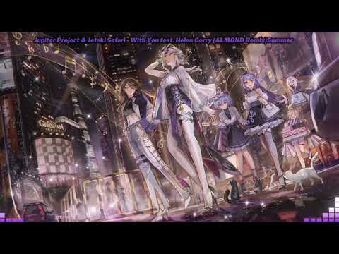Jupiter Project & Jetski Safari   With You feat  Helen Corry ALMOND Remix