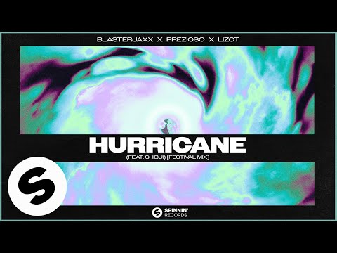 Blasterjaxx x Prezioso x LIZOT - Hurricane (feat. SHBUI) [Festival Mix] (Official Audio)