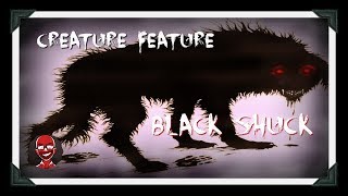 Creature Feature Black Shuck