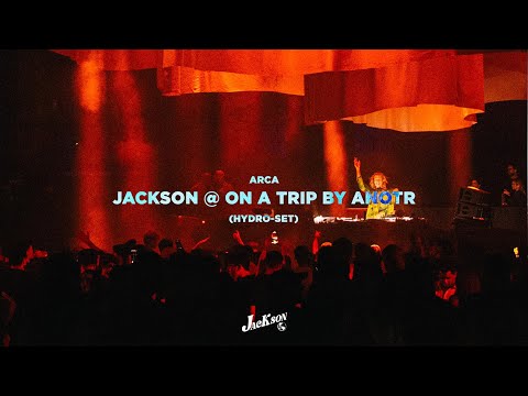 JACKSON @ ARCA 2025 (Hydro-House Set) | ON A TRIP by ANOTR