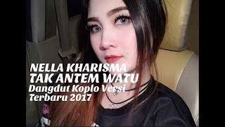 Download lagu Nella Kharisma - Tak Antem Watu (Dangdut Koplo 2017) mp3