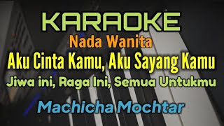 Download lagu KARAOKE / SEMUA UNTUKMU (Machicha Mochtar) mp3