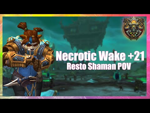 The Necrotic Wake +21 | Resto Shaman POV