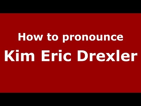 How to pronounce Kim Eric Drexler (American English/US)  - PronounceNames.com