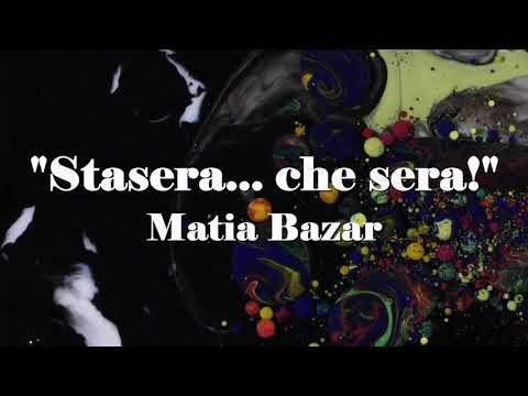Matia Bazar - Stasera... che sera!
