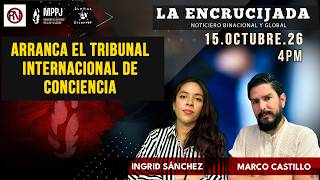 Arranca el Tribunal Internacional de Conciencia - La Encrucijada 2026