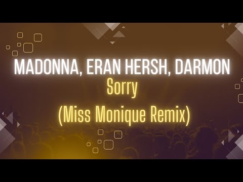 BLOND:ISH, Madonna, Eran Hersh, Darmon - Sorry (Miss Monique Remix) Audio