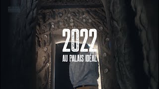 Rétrospective 2022 - Palais idéal du facteur Cheval