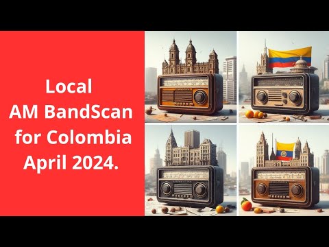 🇨🇴 Local AM BandScan for Colombia | Santa Marta, Magdalena | April 2024