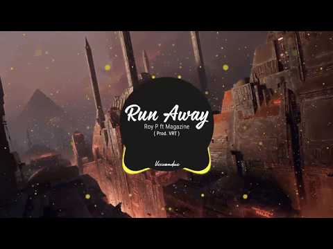 Run Away - Roy P ft Magazine ( Prod. VRT )