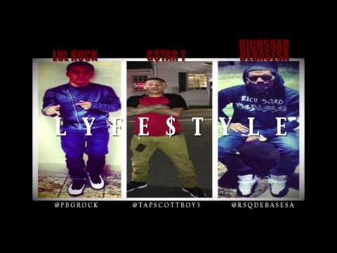 Lyfe$tyle- Lul Rock, G$tar T & Huss Baby