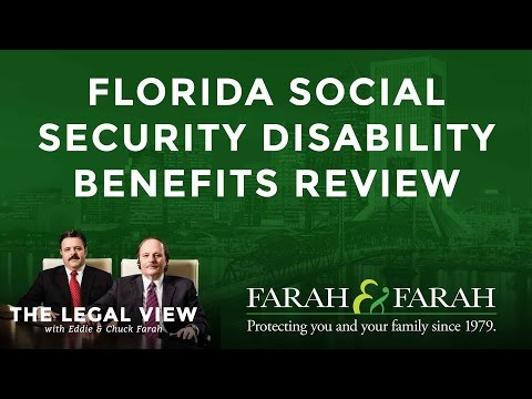 Social Security Disability Benefits Review | The Legal View | Farah & Farah