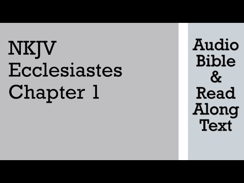 Ecclesiastes 1 - NKJV (Audio Bible & Text)