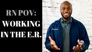 Working in the ER. An RN’s (with 10 years of experience) perspective