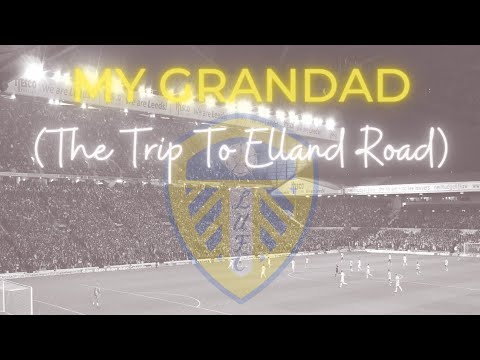 Paul Wilson - My Grandad (The Trip To Elland Road)